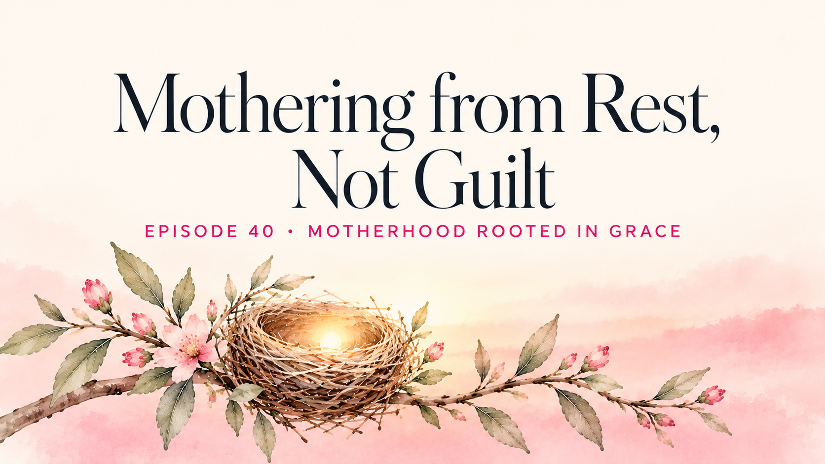 Mothering from Rest, Not Guilt