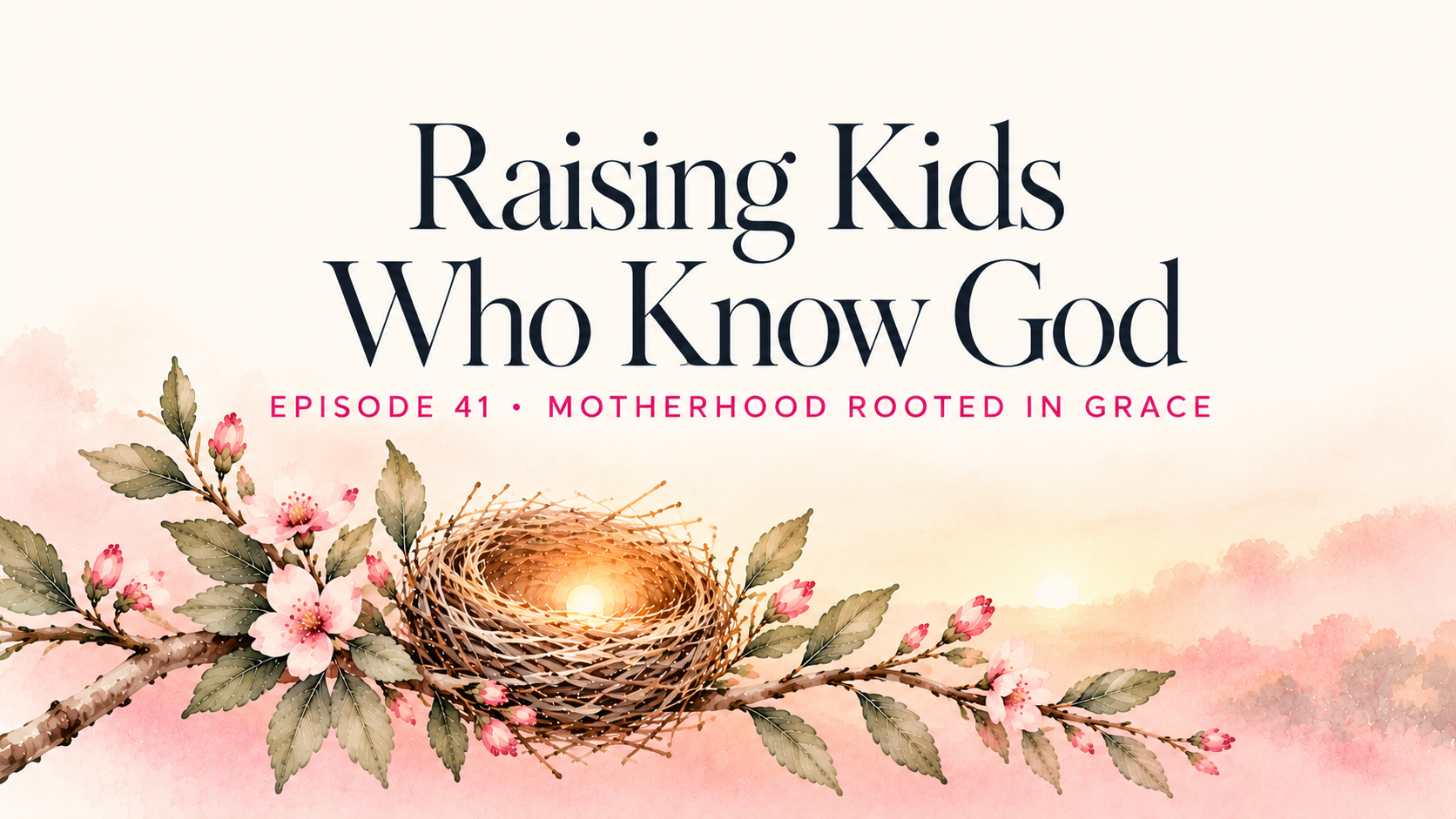 Raising Kids Who Know God